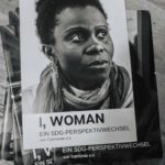 Projektkonzeption, Leitung und Umsetzung: I, Woman: Ein SDG-Perspektivwechsel